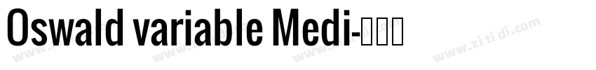Oswald variable Medi字体转换